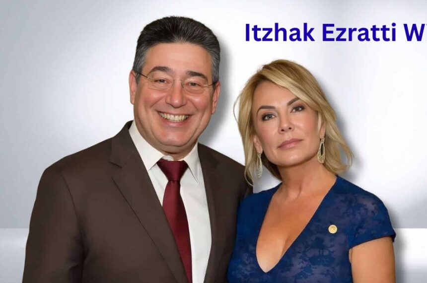 itzhak ezratti wife