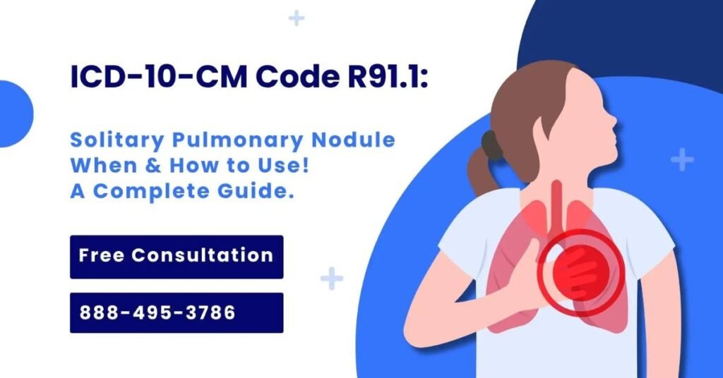 R91.1-4-1-1024x536 R91.1: Understanding the ICD-10 Code for Solitary Pulmonary Nodule